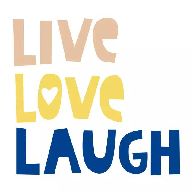 Live Love Laugh